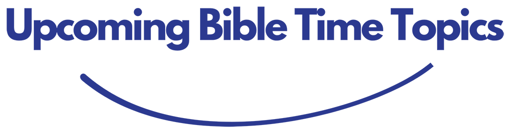 heading_upcoming bible times_1024